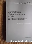 Chronologies Néotestamentaires et Vie de l'Eglise primitive vignette