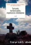 Torturés, tortionnaires, espérance chrétienne vignette