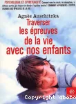 Traverser les épreuves de la vie avec nos enfants vignette