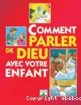Comment parler de Dieu avec votre enfant vignette
