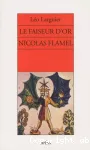 Le faiseur d'or Nicolas Flamel vignette
