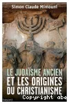 Le judaïsme ancien et les origines du christianisme vignette