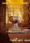 Repenser l'initiation chrétienne vignette