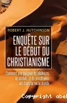 Enquête sur les débuts du christianisme vignette
