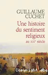 Une histoire du sentiment religieux au XIXe siècle vignette