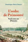 L'ordre de Prémontré : neuf cent ans d'histoire vignette