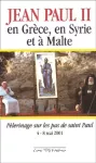 Jean paul II en Grèce, en Syrie et à Malte vignette