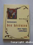 Dictionnaire des hérésies dans l'Eglise catholique vignette