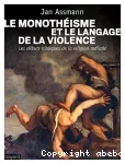 Le monothéisme et le langage de la violence vignette